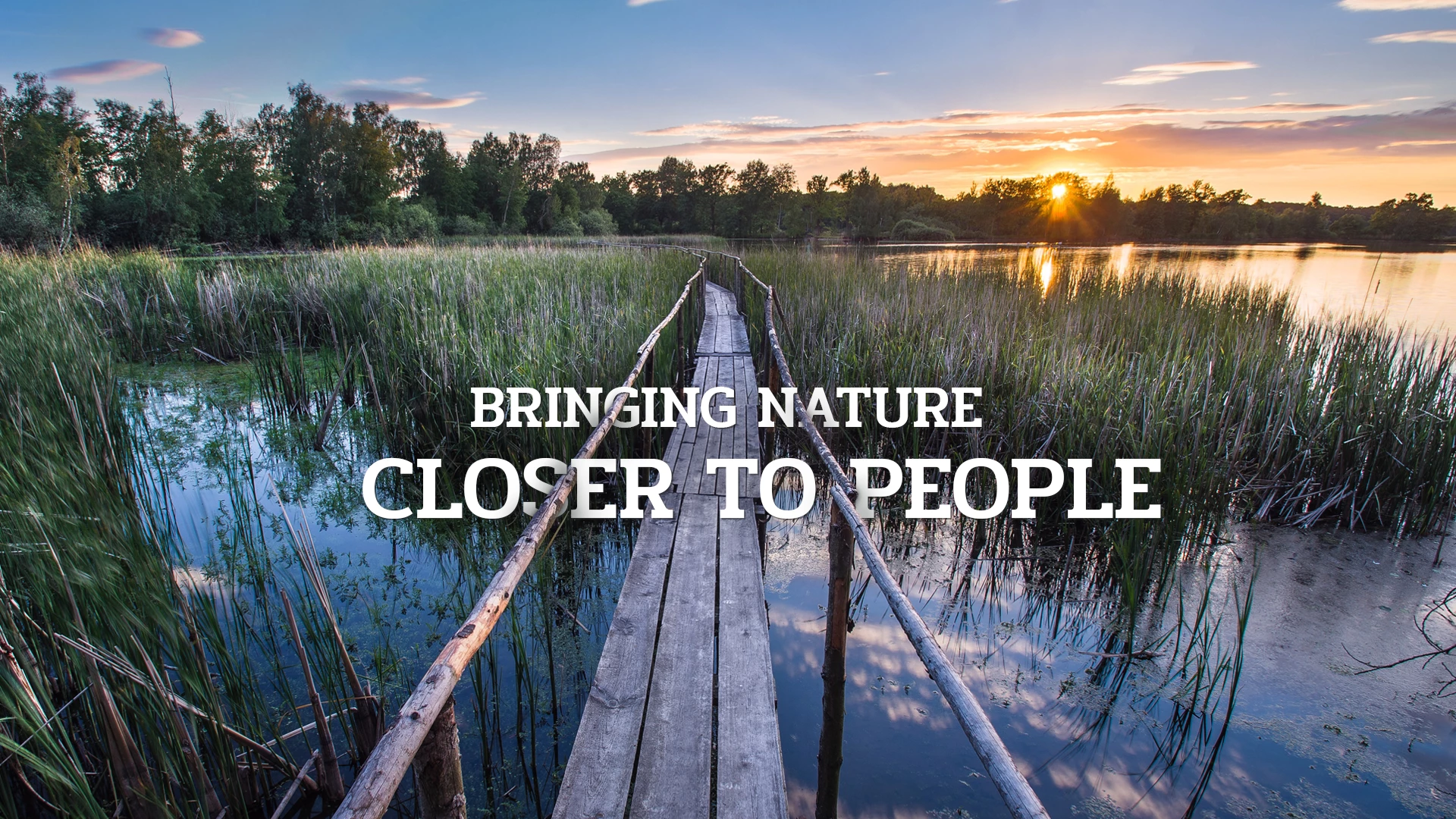 Bringing nature closer to the people